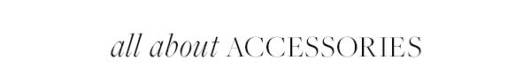 All About Accessories