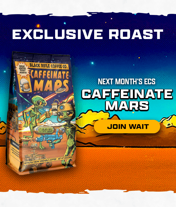 Exclusive Roast | Next Month's ECS: Caffeinate Mars | [ JOIN WAIT ]