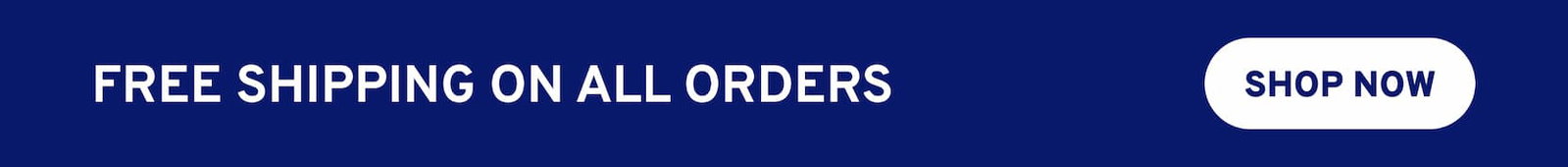 Free shipping on all orders. Shop now!