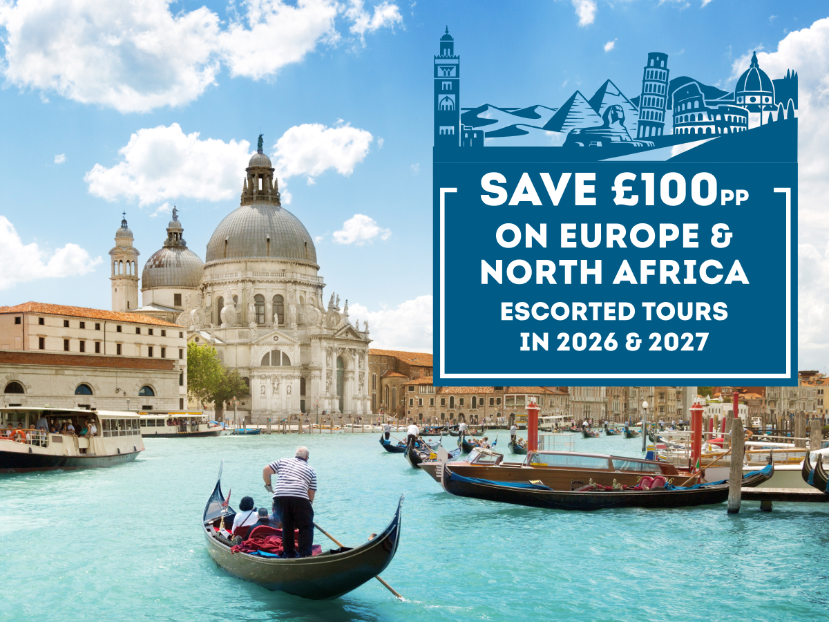 Save £200pp on Europe and North Africa Escorted Tours in 2026 and 2027