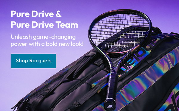 Pure Drive & Pure Drive Team | Unleash game-changing power with a bold new look! | Shop Racquets