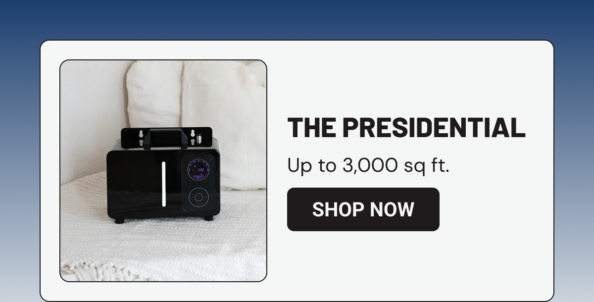 The Presidential. Up to 3,000 sq ft. Shop Now.