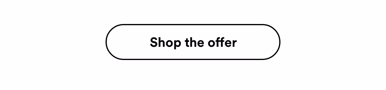 Shop the offer