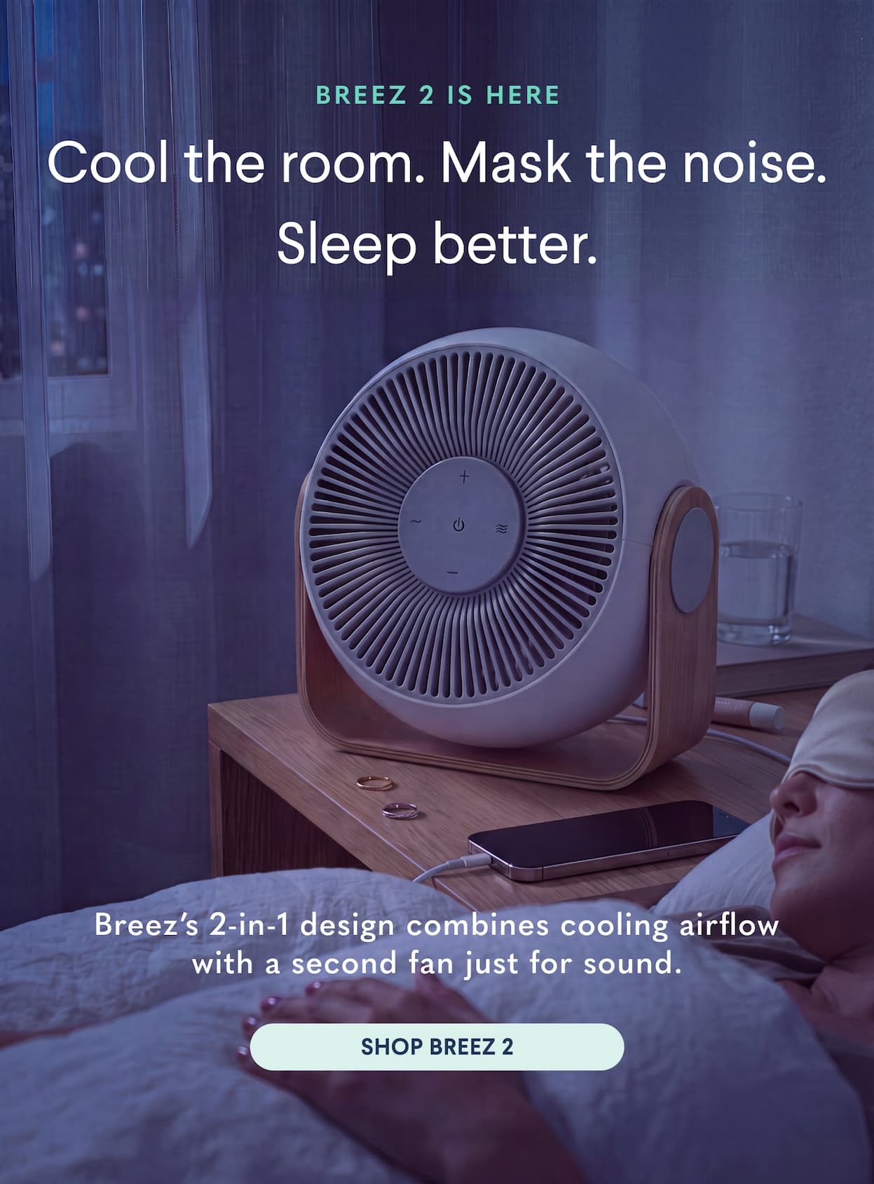Cooling air, customizable fan sound, and the control to get your bedroom just right
