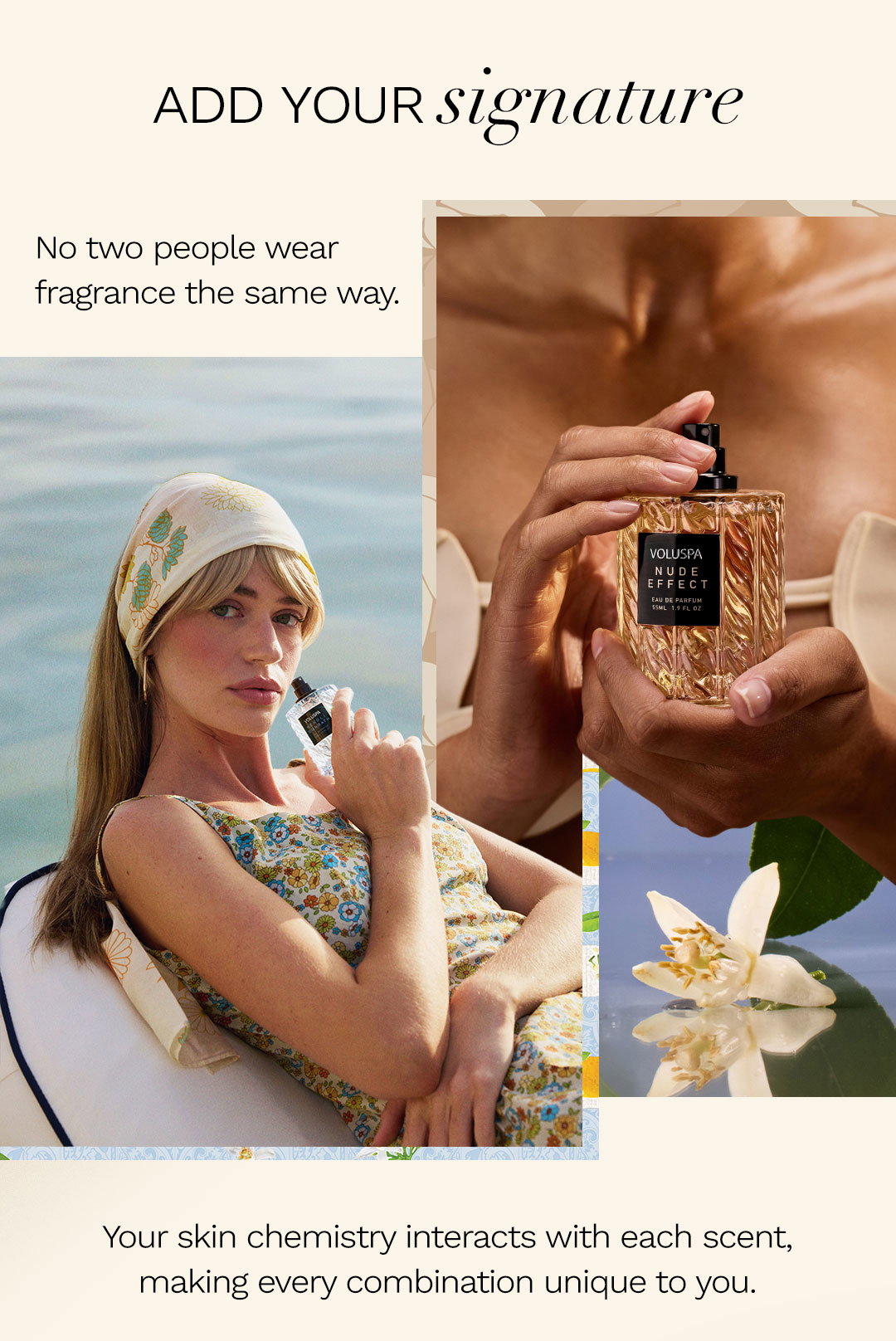 Your skin chemistry interacts with each scent. making every combination unique to you.