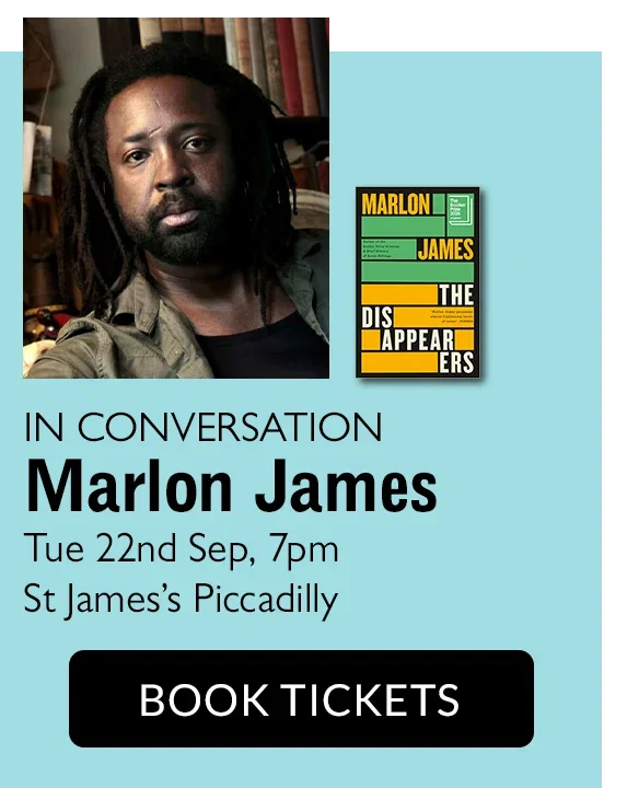 IN CONVERSATION Marlon James | Tue 22nd Sep, 7pm | St James's Piccadilly | BOOK TICKETS