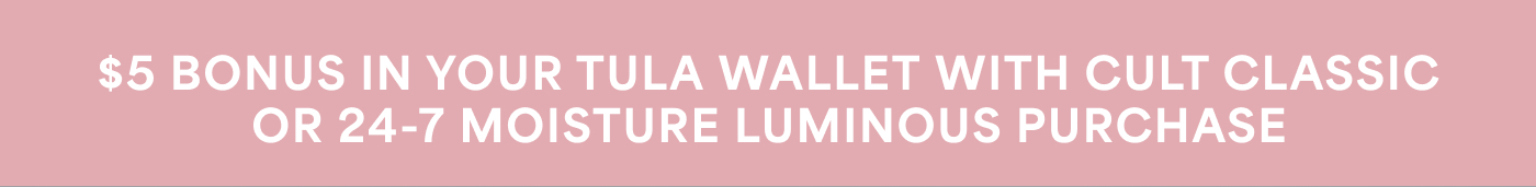 EARN 4% CASH BACK ON EVERY ORDER WITH TULA WALLET