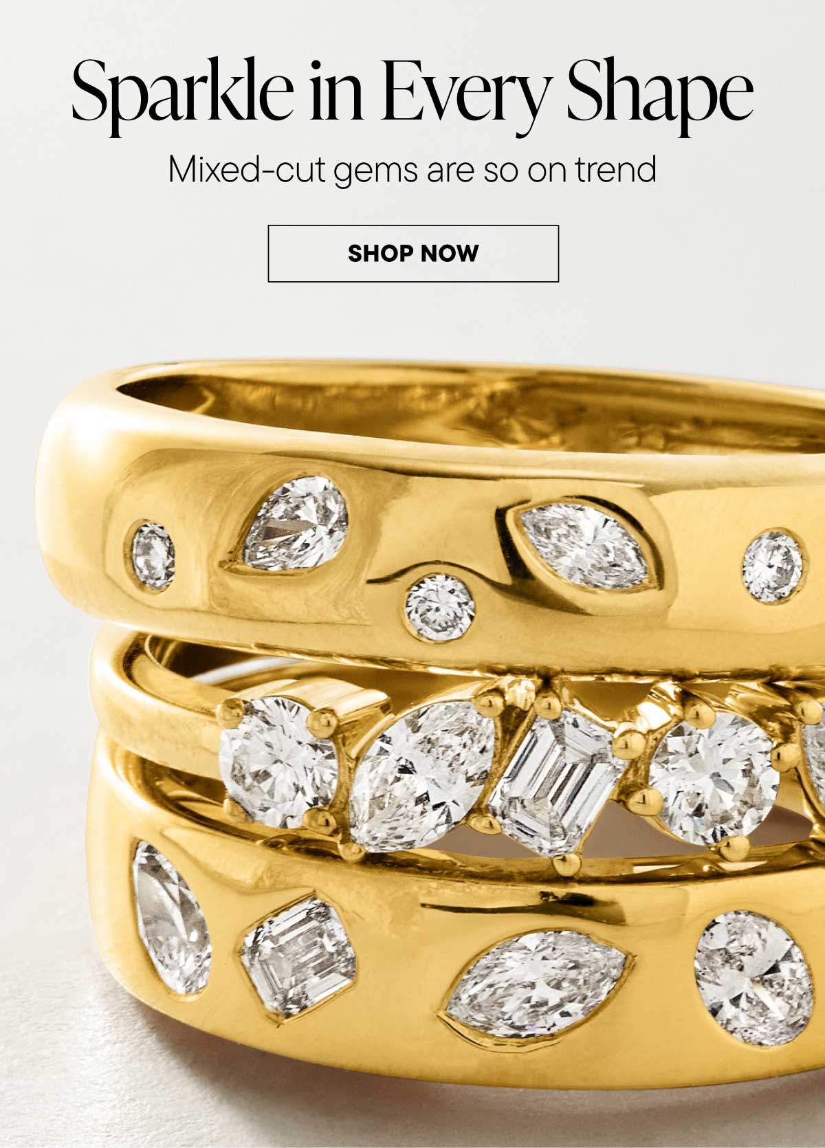 Sparkle in Every Shape. Shop Now