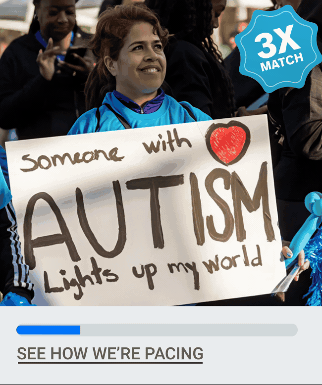 3X Match. Someone with autism lights up my world. See how we're pacing.