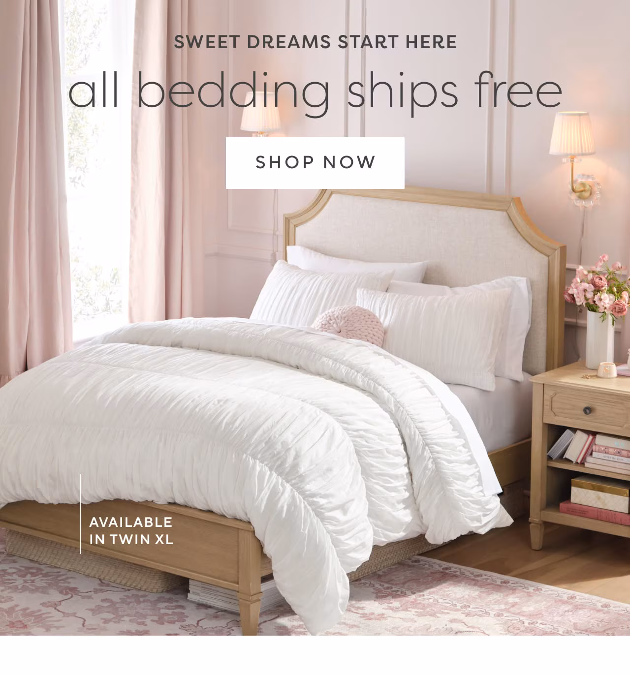 Sweet dreams start here. All bedding ships free