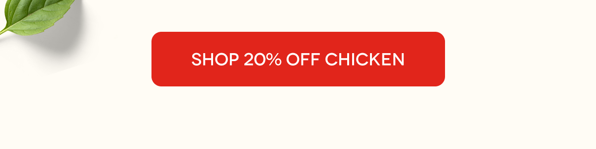 SHOP 30% OFF CHICKEN