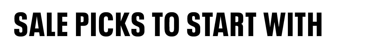 Text reads: "SALE PICKS TO START WITH"