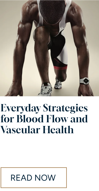 Everyday Strategies for Blood Flow and Vascular Health