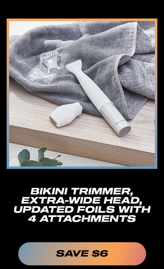 Shop Bikini Trimmer, Extra-Wide Head, Updated Foils with 4 Attachments and Save $6