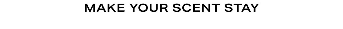 Headline - Make Your Scent Stay 