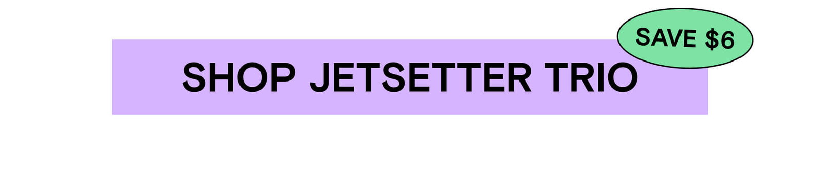 SHOP JETSETTER TRIO