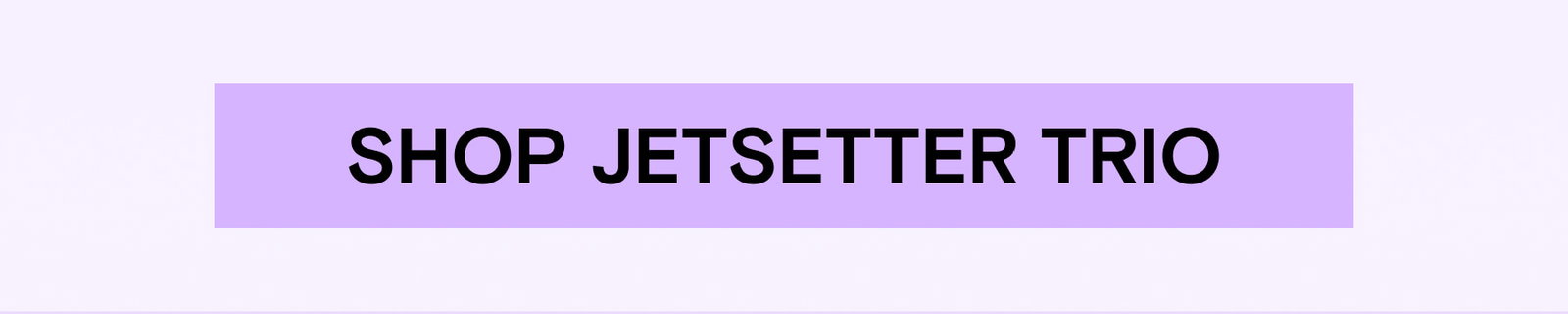 SHOP JETSETTER TRIO