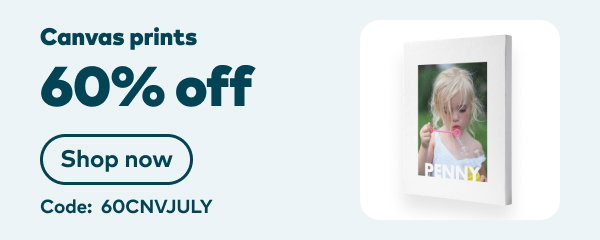 60% off canvas prints. Code: 60CNVJULY. Shop now.