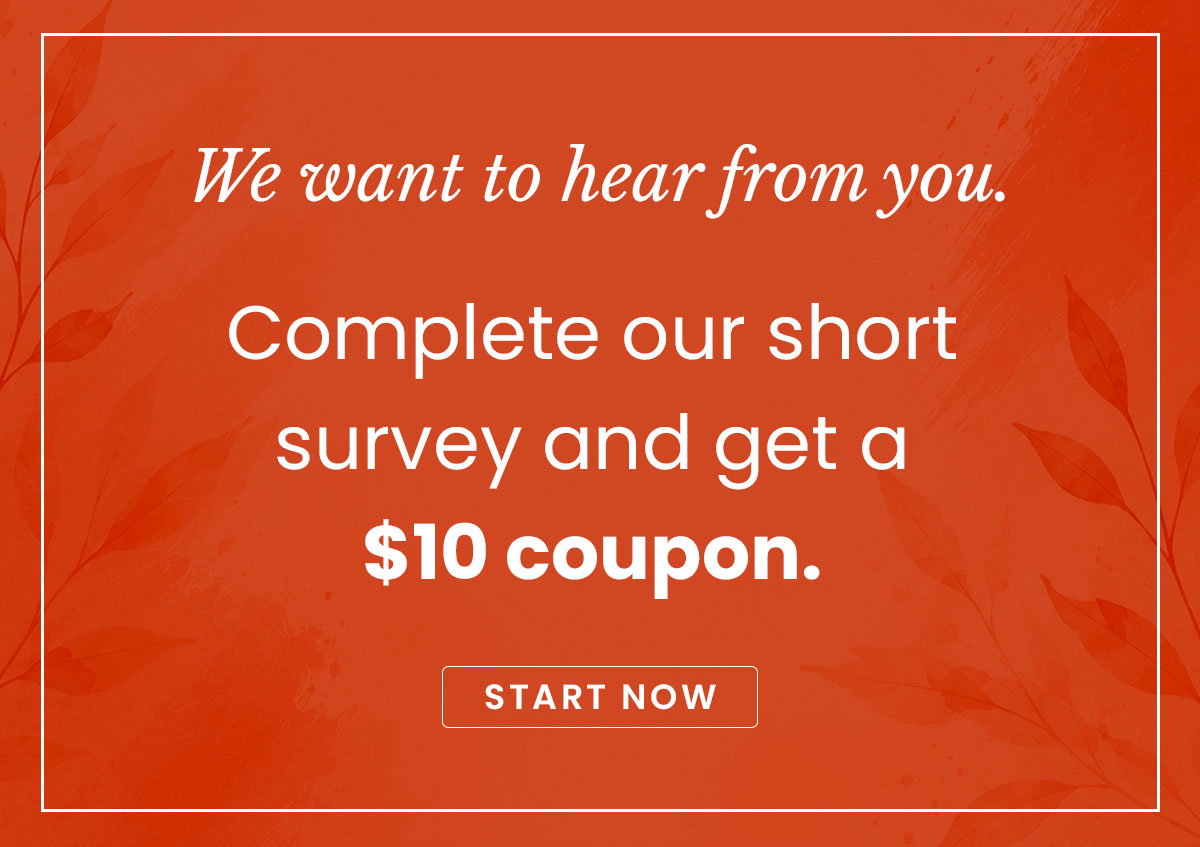 Customer Survey fill out for $10 Coupon