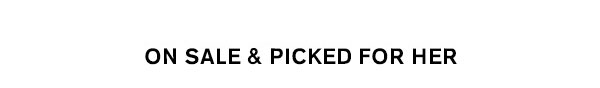 On Sale & Picked for Her