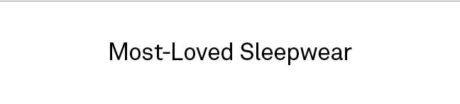 Most-Loved Sleepwear