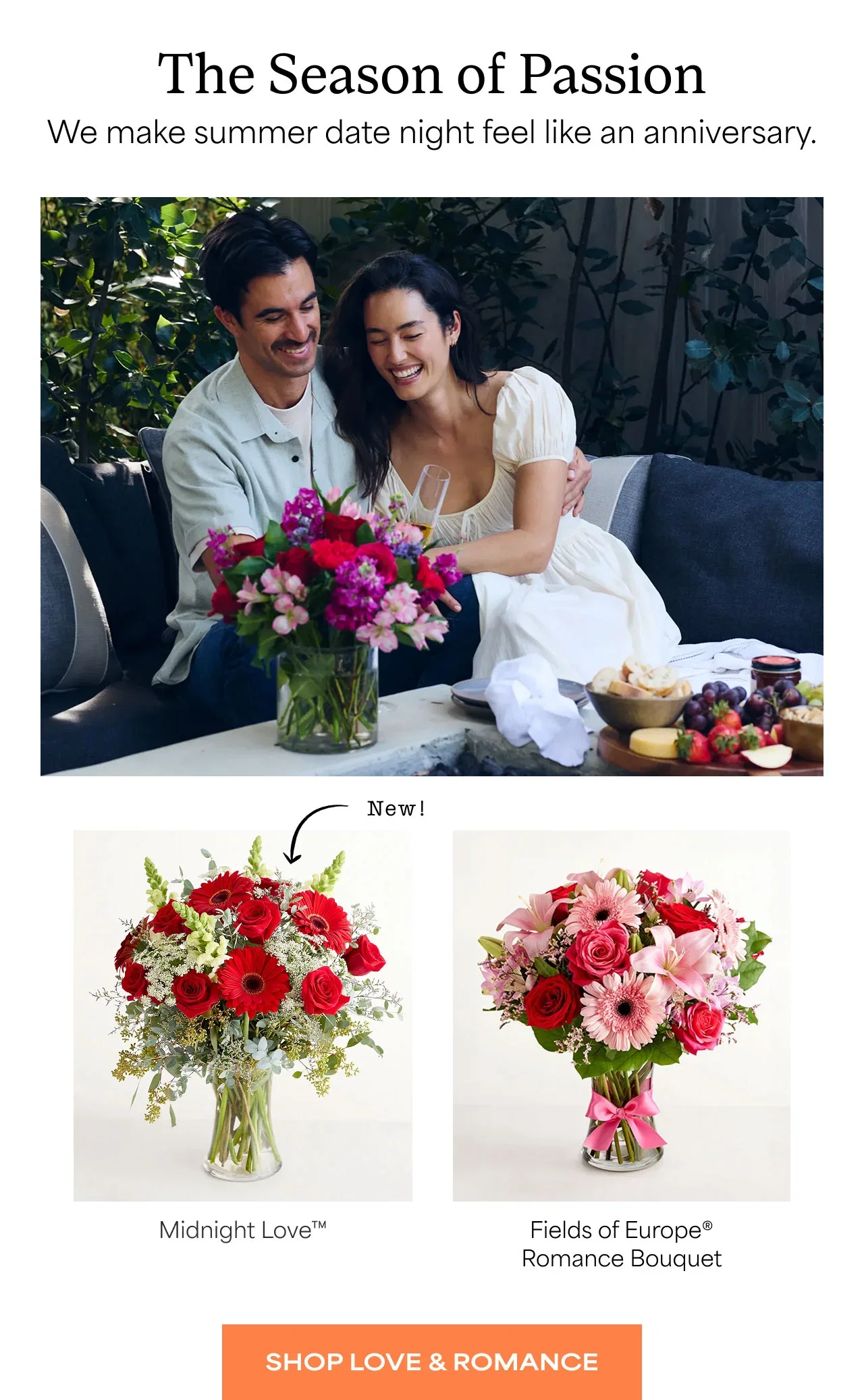 The Season of Passion | We make summer date night feel like an anniversary.