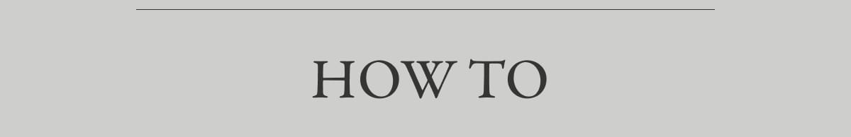 HOW TO 