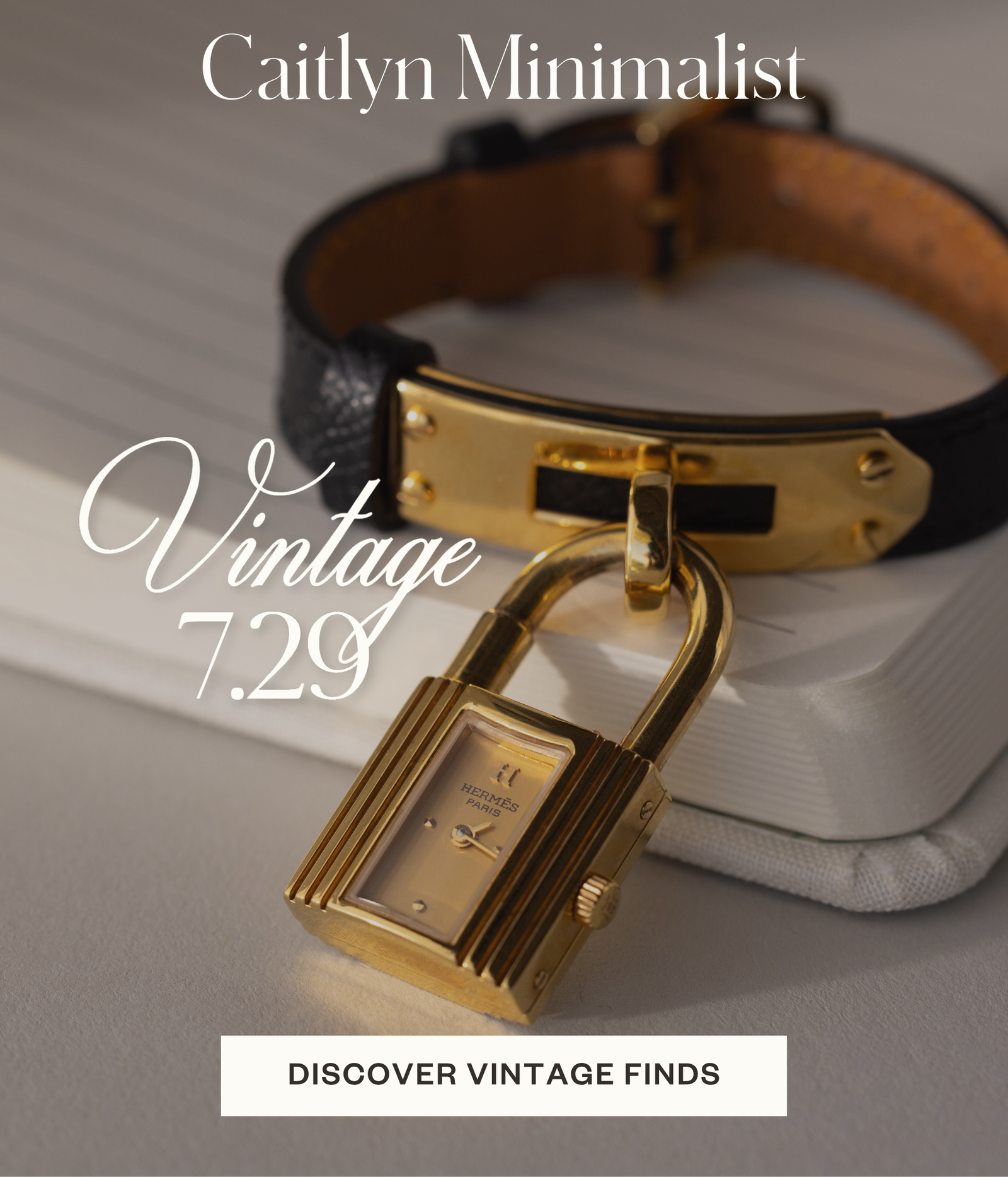 Vintage Finds collection featuring a gold Hermès padlock watch styled with a black leather bracelet. Shop the July 29 special drop.