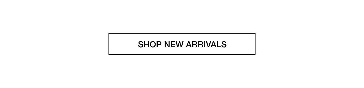 Shop New Arrivals 