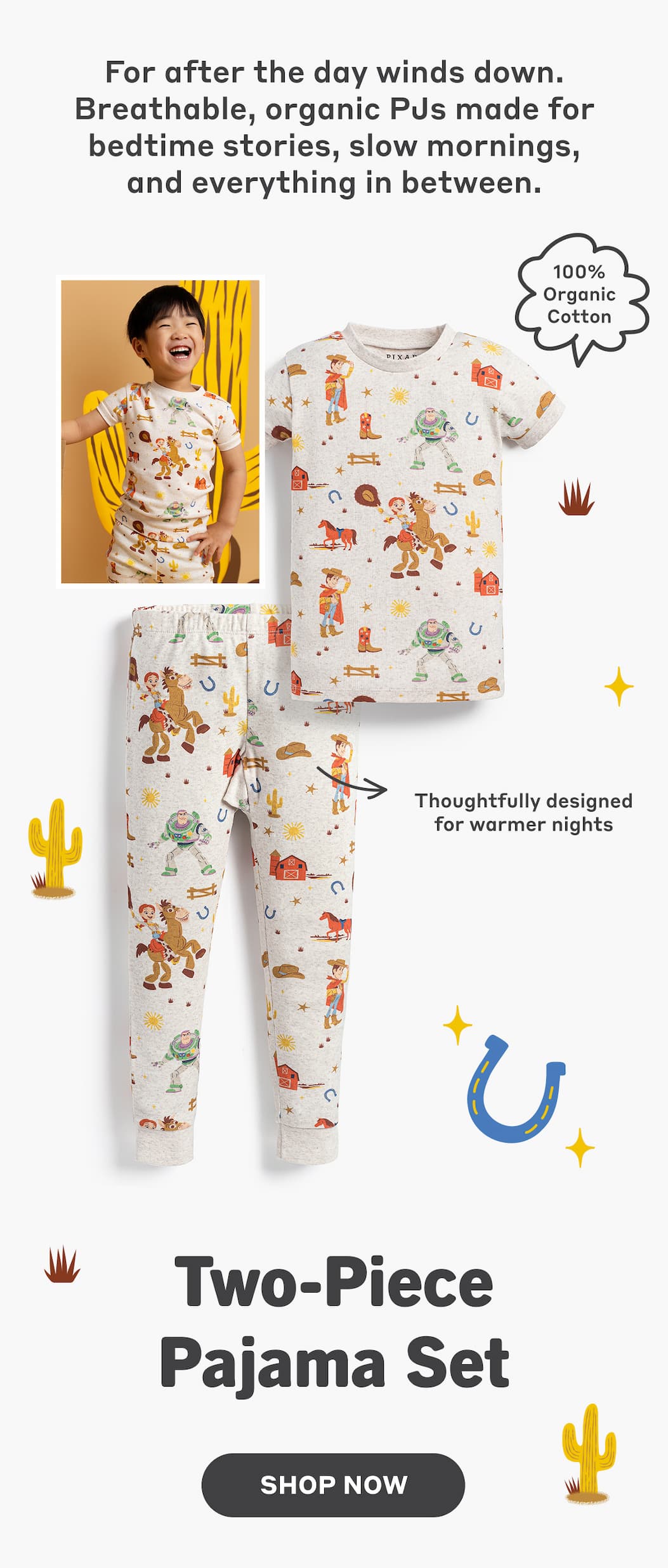 For after the day winds down. Breathable, organic PJs made for bedtime stories, slow mornings, and everything in between. 