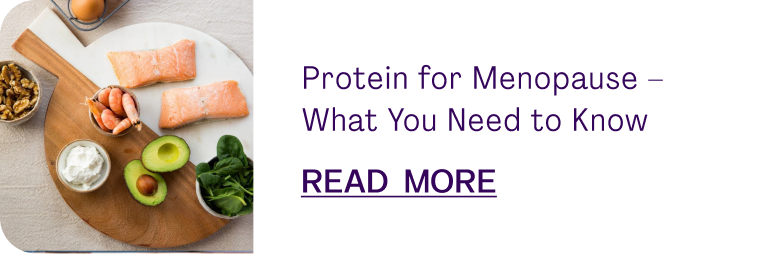 Why is Protein Good for Menopause?