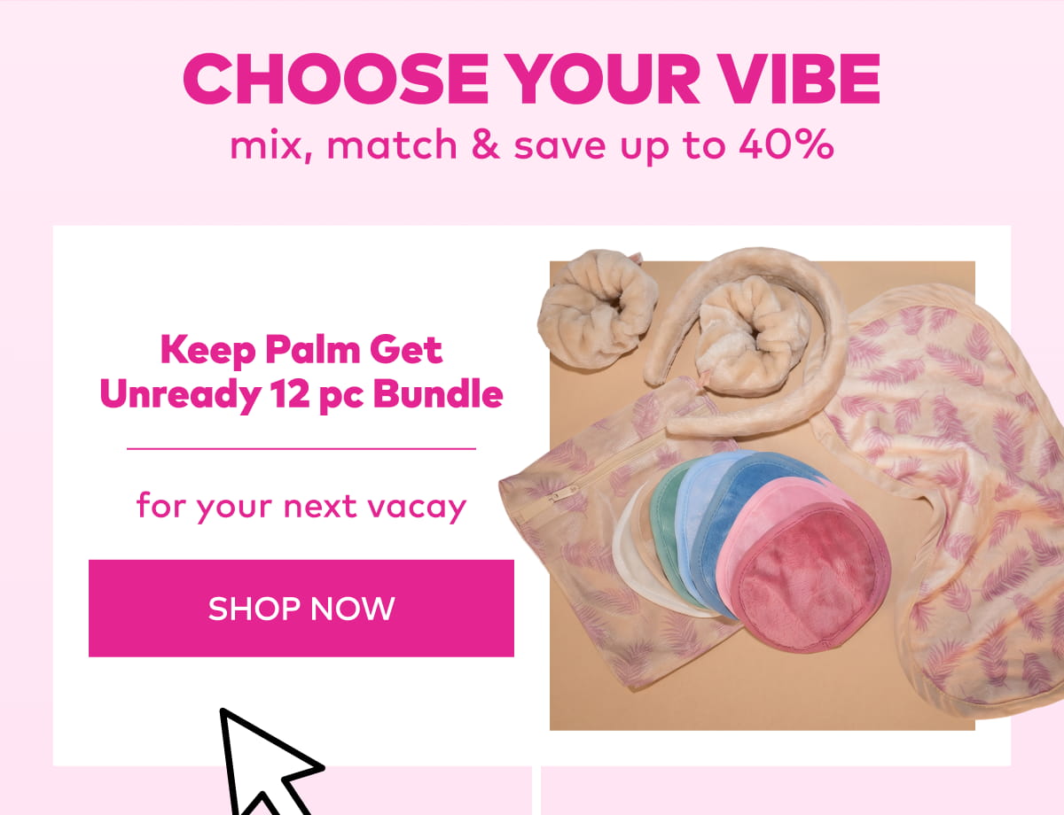 Keep Palm Get Unready 12 pc Bundle