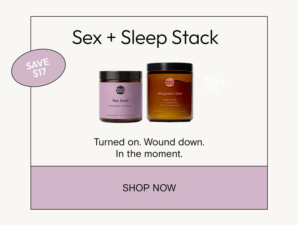Sex + Sleep Stack - save $17
