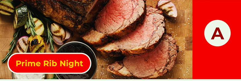 A- Prime Rib Night