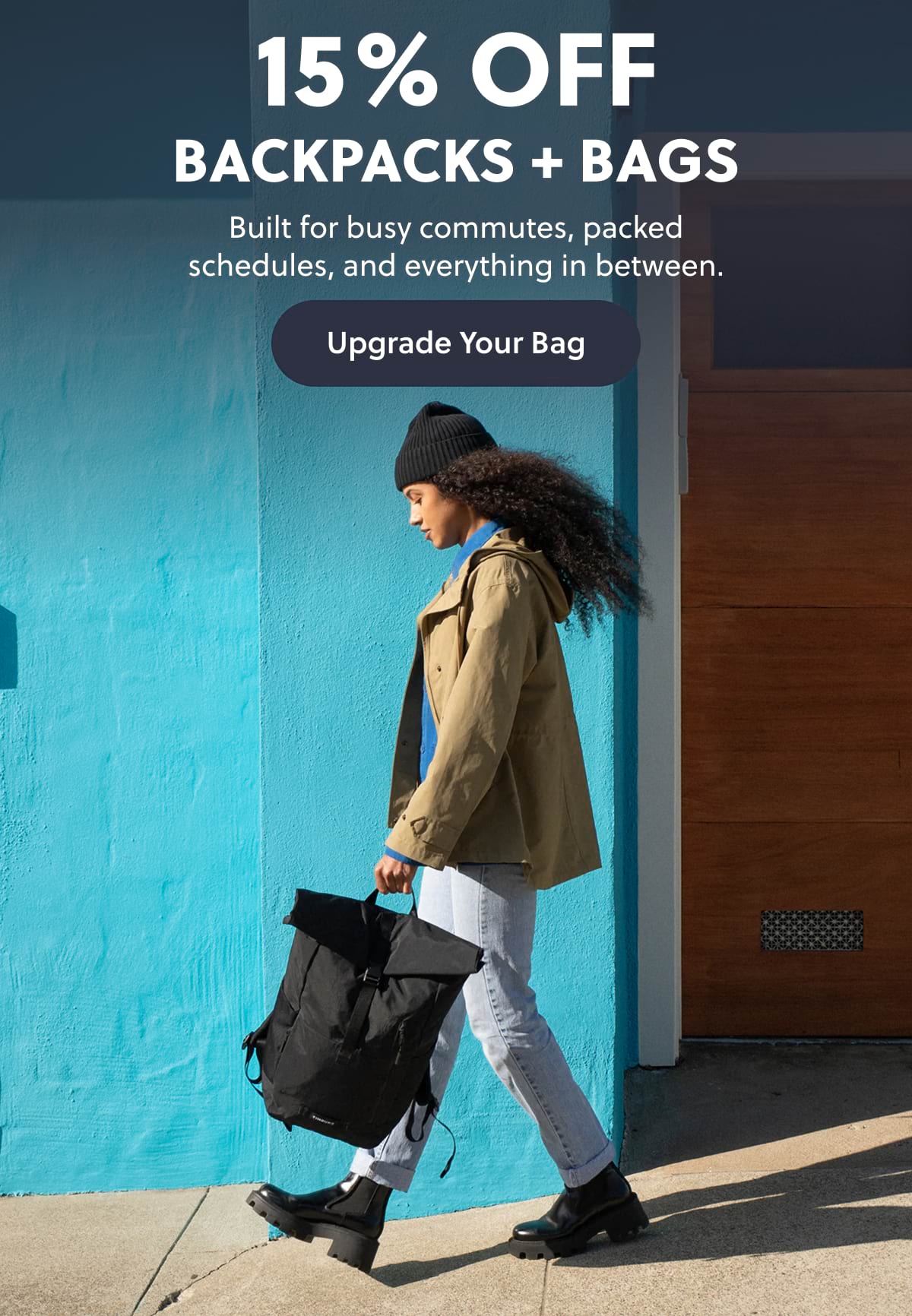15% OFF Backpacks + Bags. Built for busy commutes, packed schedules, and everything in between. Upgrade Your Bag