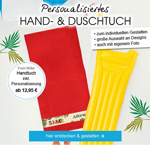 Personalisiertes Hand- & Duschtuch! Erwin Müller Handtuch inkl. Personalisierung ab 12,95€! Zum individuellen Gestalten, große Auswahl an Designs, auch mit eigenem Foto. Hier entdecken & gestalten! 