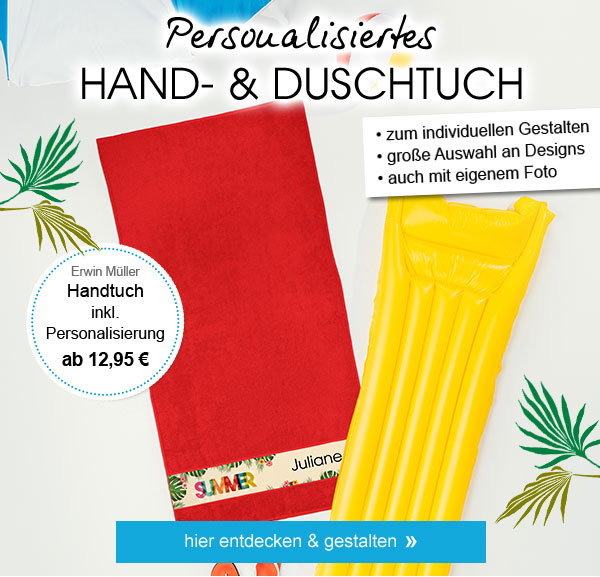 Personalisiertes Hand- & Duschtuch! Erwin Müller Handtuch inkl. Personalisierung ab 12,95€! Zum individuellen Gestalten, große Auswahl an Designs, auch mit eigenem Foto. Hier entdecken & gestalten! 