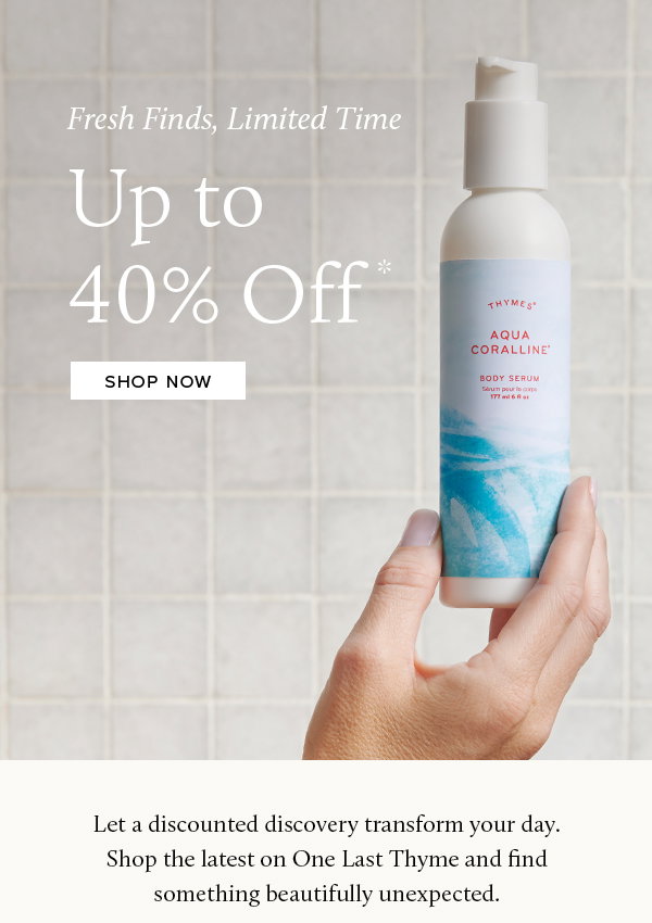 One Last Thyme Now Up to 40% Off 