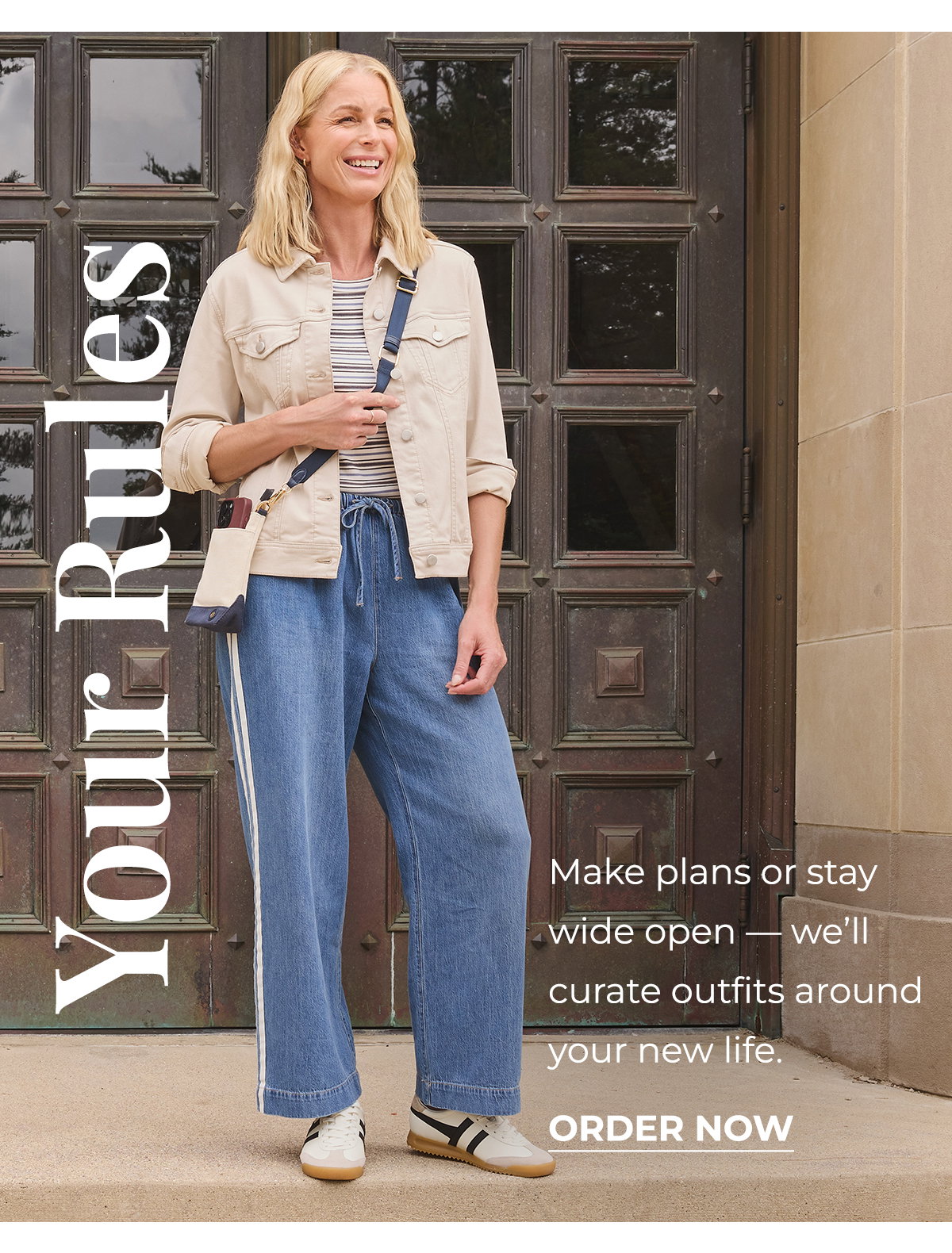 Make plans or stay wide open, we'll style you