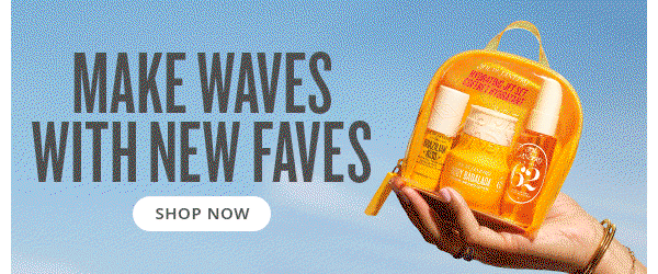 Make waves with new faves - SHOP NOW