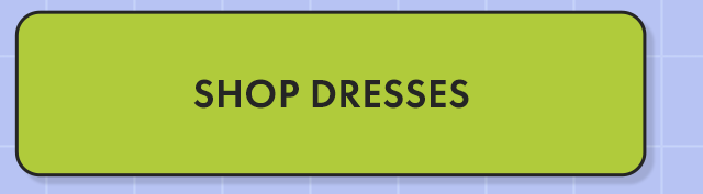 Shop Dresses