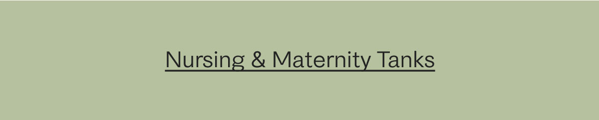 Nursing & Maternity Tanks