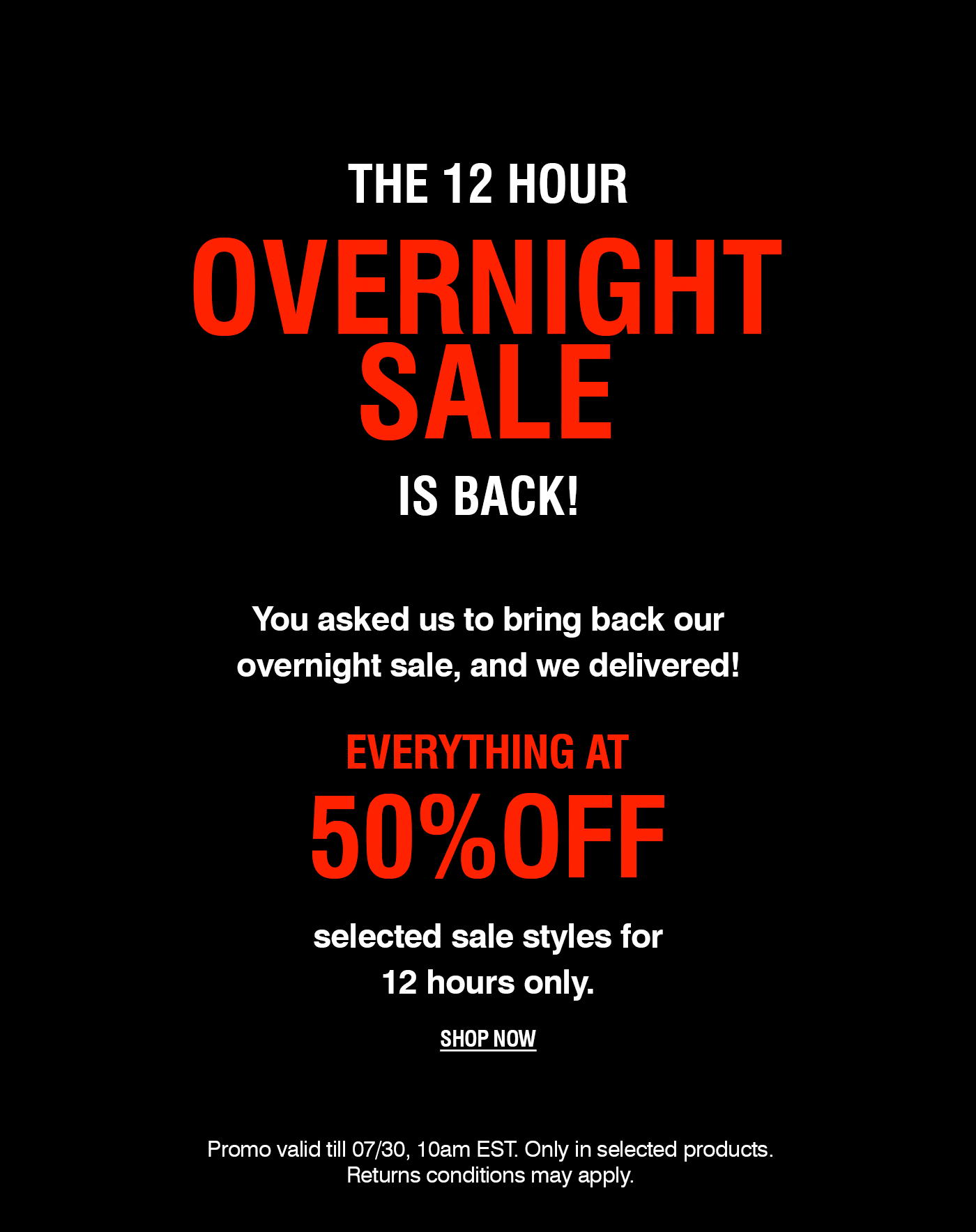 OVERNIGHT SALE | SHOP NOW 