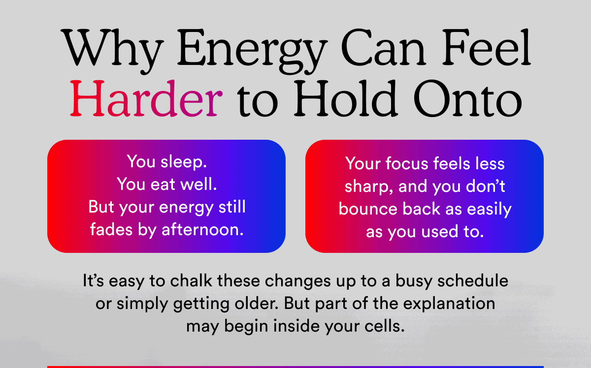 Why Energy Can Feel Harder to Hold Onto