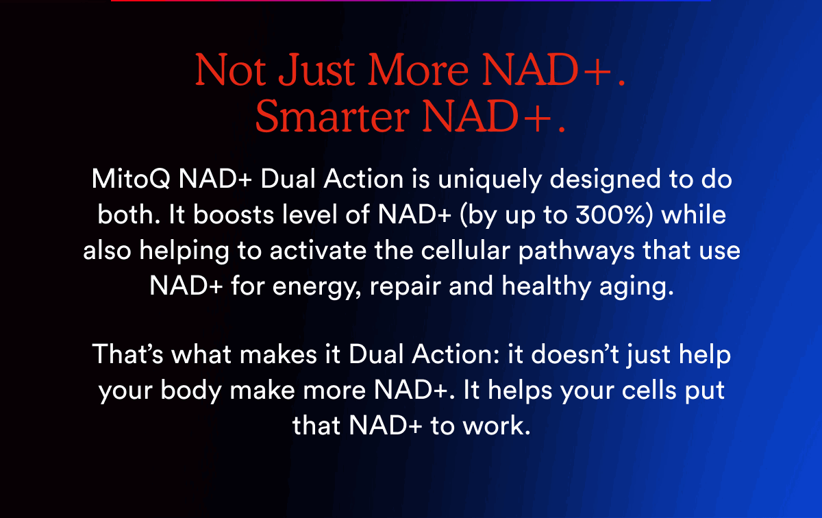 Not Just More NAD+. Smarter NAD+.