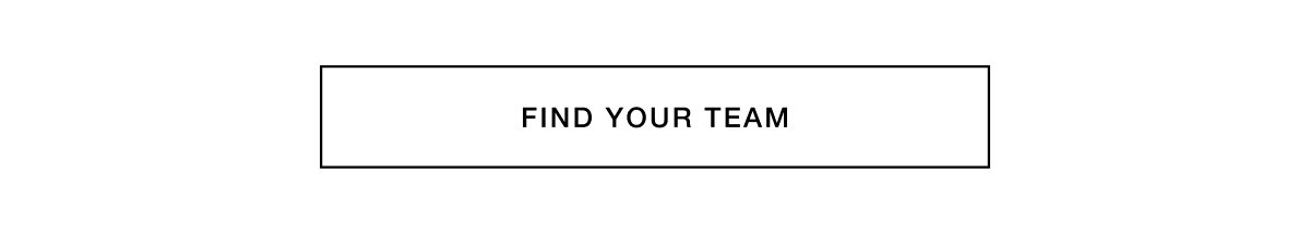 FIND YOUR TEAM