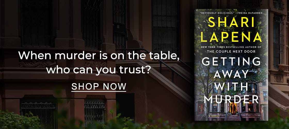 [Getting Away with Murder by Shari Lapena] When murder is on the table, who can you trust?