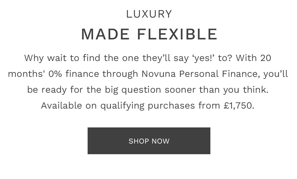 Luxury made flexible Shop Now
