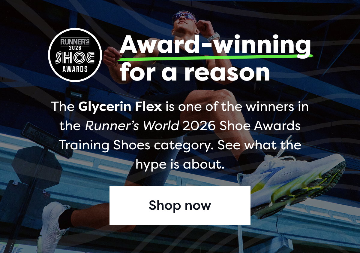 RUNNER'S 2026 | SHOE | AWARDS | Award-winning for a reason | The Glycerin Flex is one of the winners in the Runner's World 2026 Shoe Awards Training Shoes category. See what the hype is about. | Shop now
