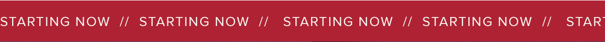 STARTING NOW